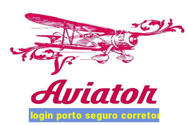 login porto seguro corretor